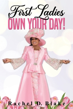 Paperback First Ladies, Own Your Day! Book