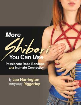 Paperback More Shibari You Can Use: Passionate Rope Bondage and Intimate Connection Book