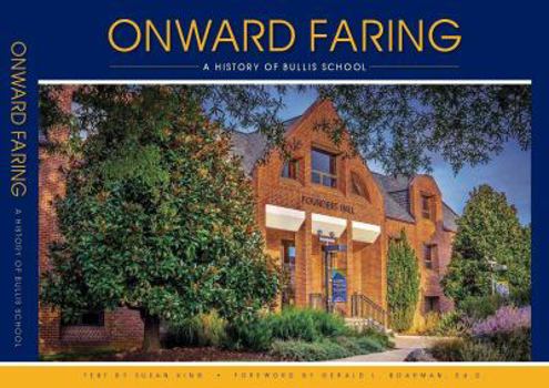 Hardcover Onward Faring : A History of Bullis School Book