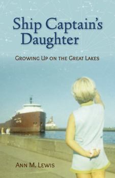 Paperback Ship Captain's Daughter: Growing Up on the Great Lakes Book