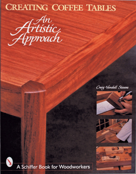 Paperback Creating Coffee Tables: An Artistic Approach: An Artistic Approach Book