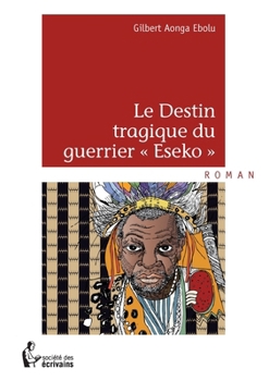 Paperback Le Destin tragique du guerrier « Eseko » [French] Book