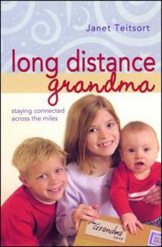 Paperback Long Distance Grandma: Staying Connected Across the Miles Book