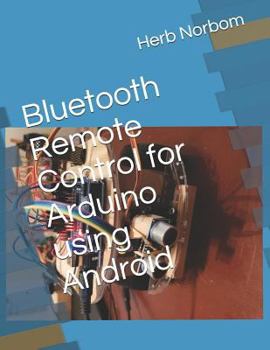 Paperback Bluetooth Remote Control for Arduino using Android Book