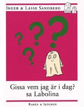 Gissa vem jag är i dag? sa Labolina - Book  of the Little Spook