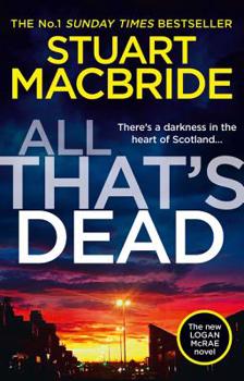 Hardcover All That's Dead: The New Logan McRae Crime Thriller from the No.1 Bestselling Author Book