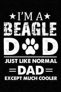 Paperback Best Beagle Dad Ever: Blank Lined Journal for Dog Lovers, Dog Mom, Dog Dad and Pet Owners Book