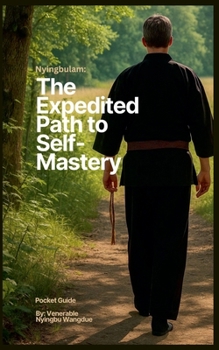 Paperback Nyingbulam: The Expedited Path to Self- Mastery Book