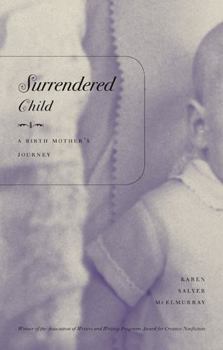 Hardcover Surrendered Child: A Birth Mother's Journey Book