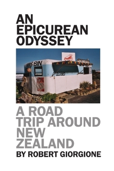 Paperback An Epicurean Odyssey: A Road Trip Around New Zealand Book