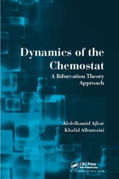 Paperback Dynamics of the Chemostat: A Bifurcation Theory Approach Book