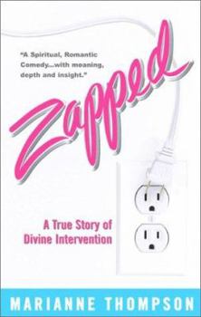 Paperback Zapped: A True Story of Divine Intervention Book
