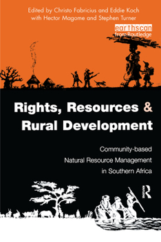 Paperback Rights, Resources and Rural Development: Community-Based Natural Resource Management in Southern Africa Book