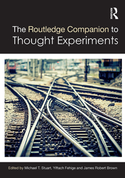 Paperback The Routledge Companion to Thought Experiments Book