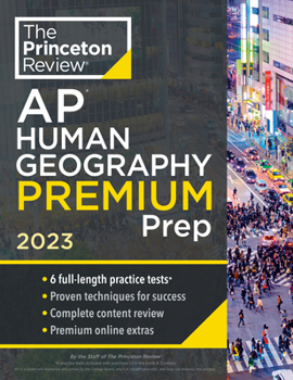 Paperback Princeton Review AP Human Geography Premium Prep, 2023: 6 Practice Tests + Complete Content Review + Strategies & Techniques Book