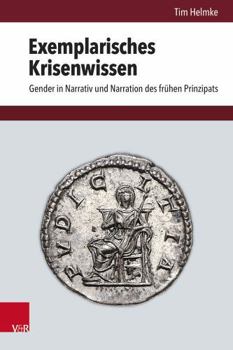 Hardcover Exemplarisches Krisenwissen: Gender in Narrativ Und Narration Des Fruhen Prinzipats [German] Book