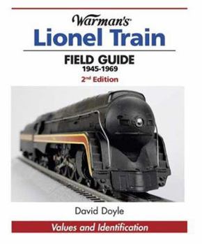 Paperback Warman's Lionel Train Field Guide, 1945-1969: Values and Identification Book