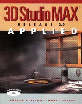 Paperback 3D Studio Max Applied, Release 2.0 [With Files for Tutorials, Several Interactive Projects] Book