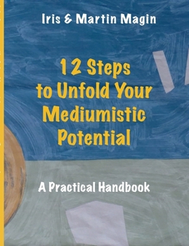 Paperback 12 Steps to Unfold Your Mediumistic Potential Book
