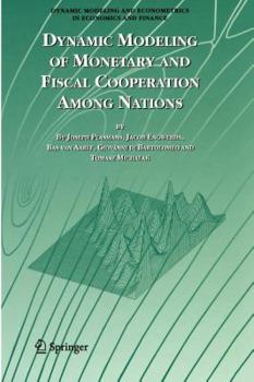 Paperback Dynamic Modeling of Monetary and Fiscal Cooperation Among Nations Book