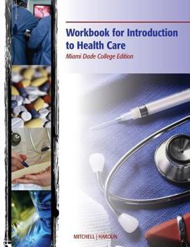 Workbook Workbook for Introduction to Health Care Book