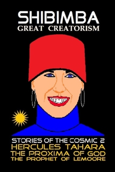 Paperback Shibimba Stories Of The Cosmic 2: Great Creatorism Book