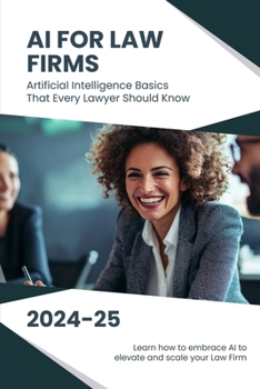 Paperback AI for Law Firms: Artificial Intelligence Basics That Every Lawyer Should Know Book