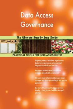 Paperback Data Access Governance The Ultimate Step-By-Step Guide Book
