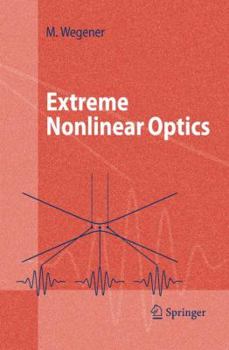 Hardcover Extreme Nonlinear Optics: An Introduction Book
