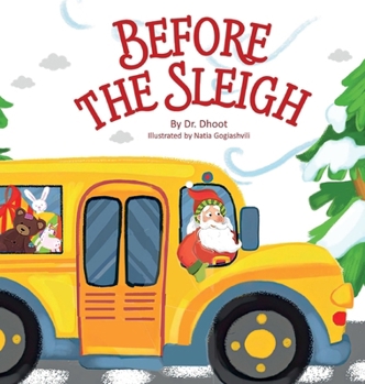 Hardcover Before the Sleigh (Tinker Tales): The Invention of Santa's Supersonic Sleigh [Large Print] Book