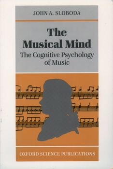 Paperback The Musical Mind: The Cognitive Psychology of Music Book