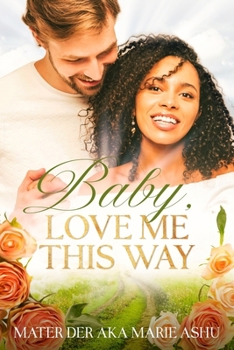 Paperback Baby, Love Me This Way Book