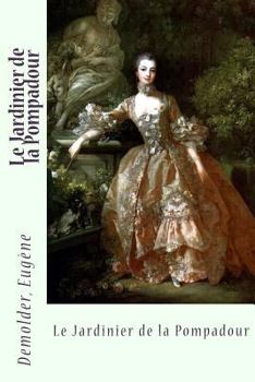 Paperback Le Jardinier de la Pompadour [French] Book