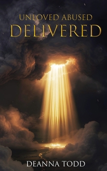 Hardcover Unloved Abused Delivered Book