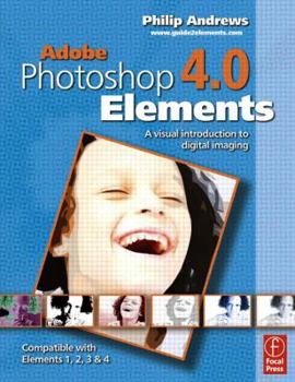 Paperback Adobe Photoshop Elements 4.0: A Visual Introduction to Digital Imaging Book