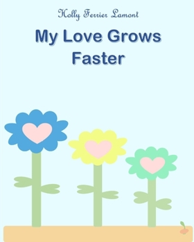 Paperback My Love Grows Faster Book