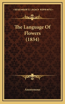 Hardcover The Language Of Flowers (1834) Book
