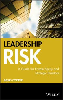 Hardcover Leadership Risk: A Guide for Private Equity and Strategic Investors Book