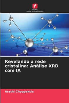 Paperback Revelando a rede cristalina: Análise XRD com IA [Portuguese] Book