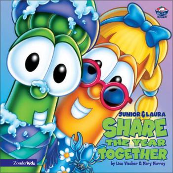 Junior and Laura Share the Year Together (Big Idea Books® / VeggieTales®) - Book  of the Veggie Values