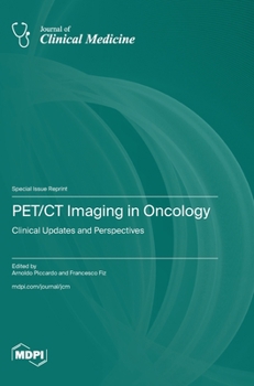 Hardcover PET/CT Imaging in Oncology: Clinical Updates and Perspectives Book