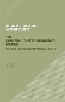 Paperback The Counter-Counterinsurgency Manual Book