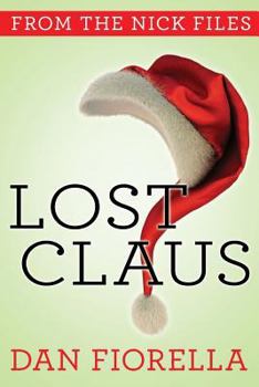 Paperback Lost Claus: The Nick Files Book