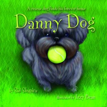 Paperback Danny Dog: A Rescue Dog Finds His Forever Home Book