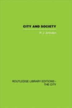 Hardcover City and Society: An Outline for Urban Geography (Routledge Library Editions: the City) Book