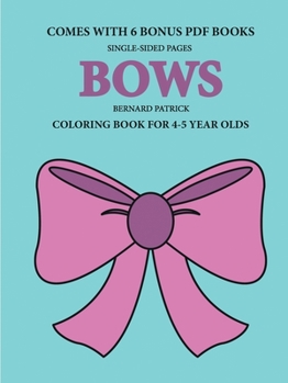 Paperback Coloring Books for 4-5 Year Olds (Bows) Book