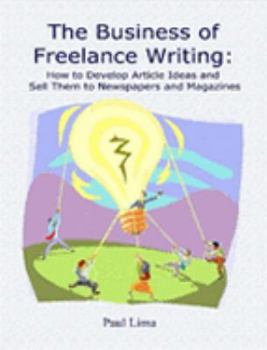 Spiral-bound Business of Freelance Writing: How to Develop Article Ideas Book