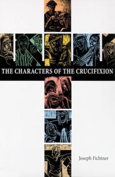 Paperback The Characters of the Crucifixion Book