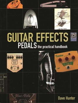 Paperback Guitar Effects Pedals: The Practical Handbook Book