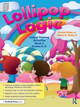 Paperback Lollipop Logic: Critical Thinking Activities (Book 4, Grades K-2) Book